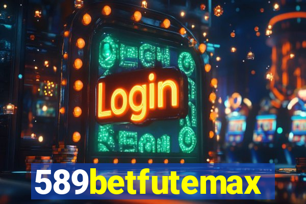 589betfutemax futebol ao vivo
